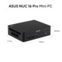ASUS NUC RNUC16GDKS76C4N2, Intel Core Ultra X7, 358H, 32 Go, 1 To, Windows 11 Pro, 64-bit